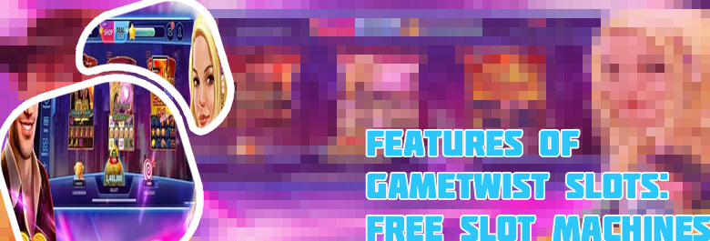Gametwist slots