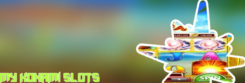 My konami slots