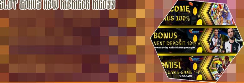 Slot online bonus new member 100